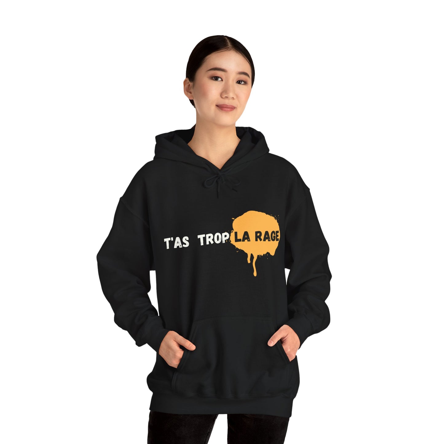 Hoodie unisexe drôle - Sweat-shirt t'as trop la rage