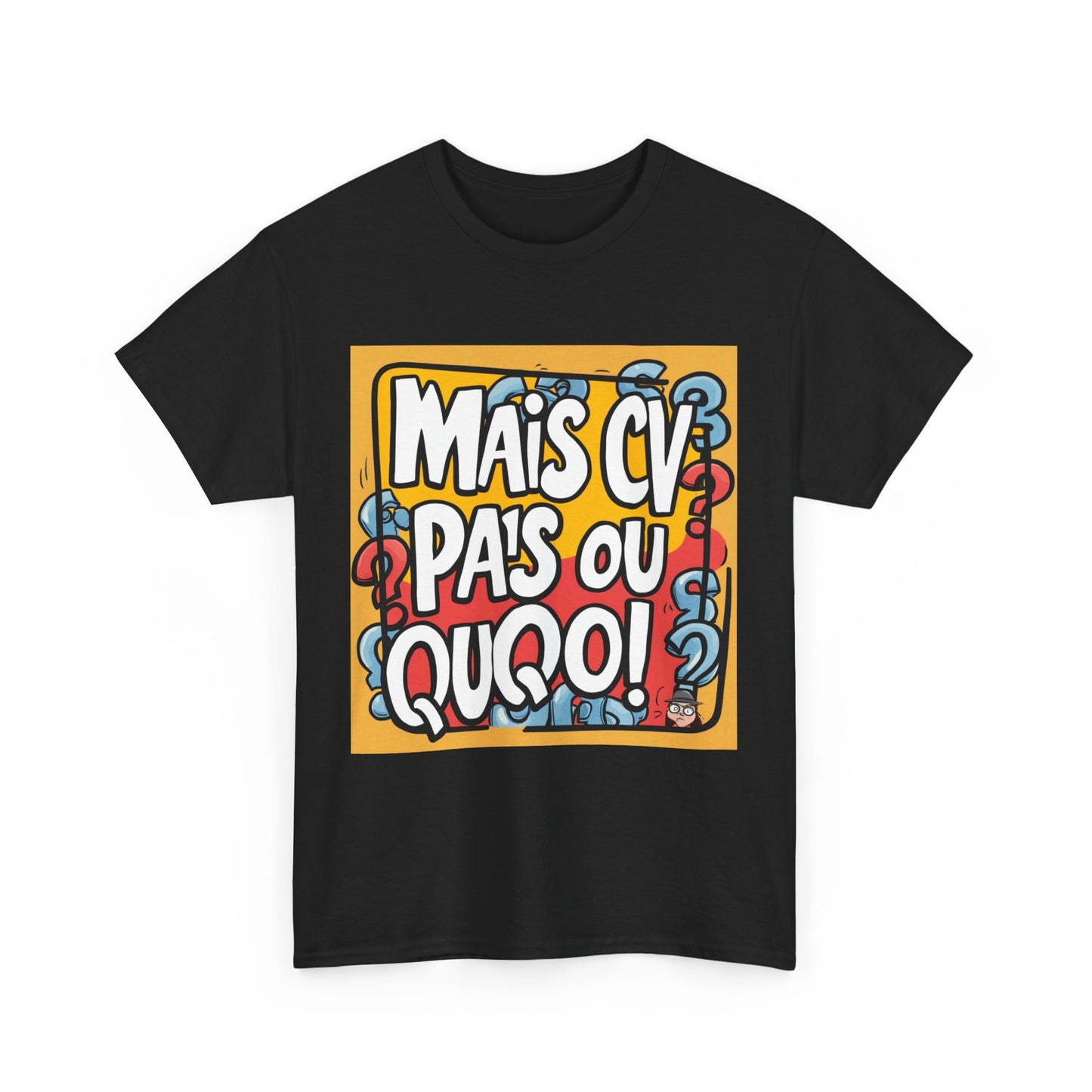 T-shirt humoristique unisexe en coton épais -Trend Binobile Mais Cv pas ou quoi