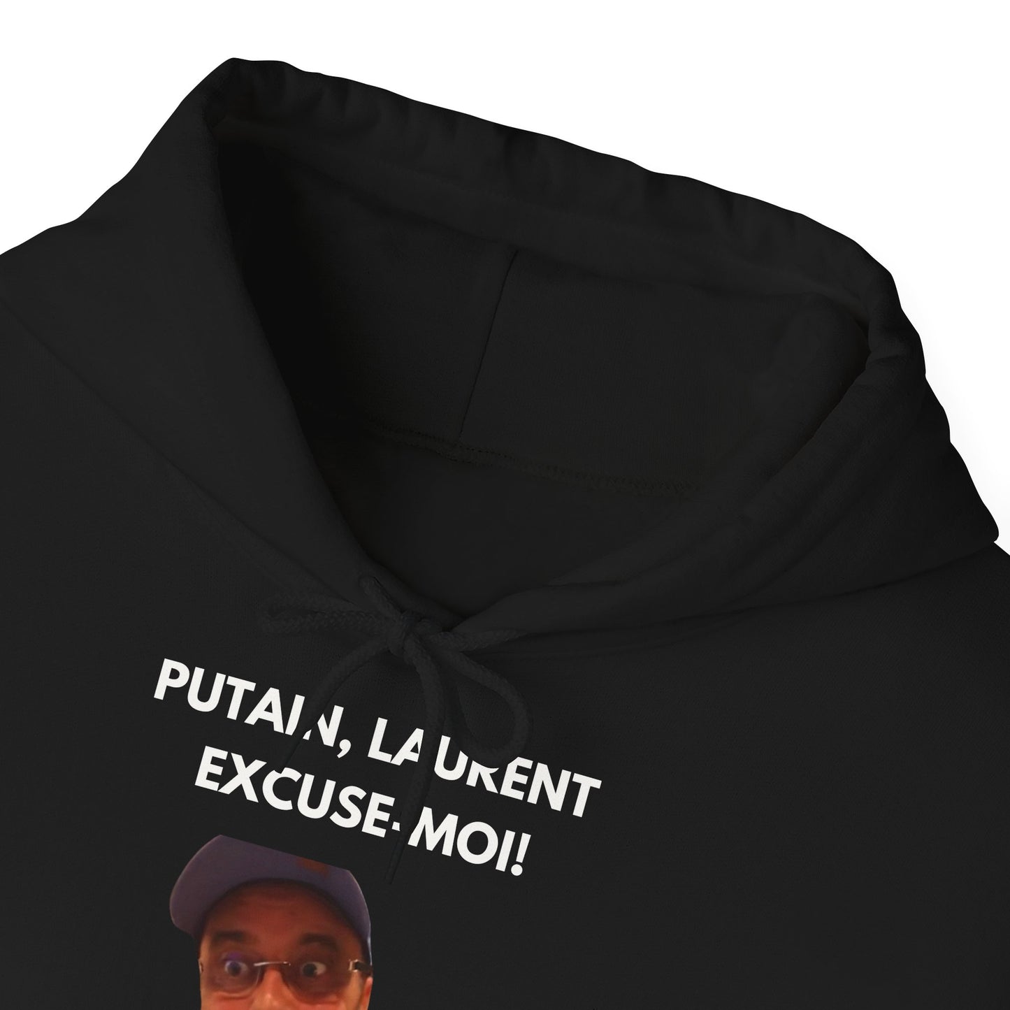 Hoodie unisexe drôle - Sweat-shirt graphique Putain Laurent excuse moi