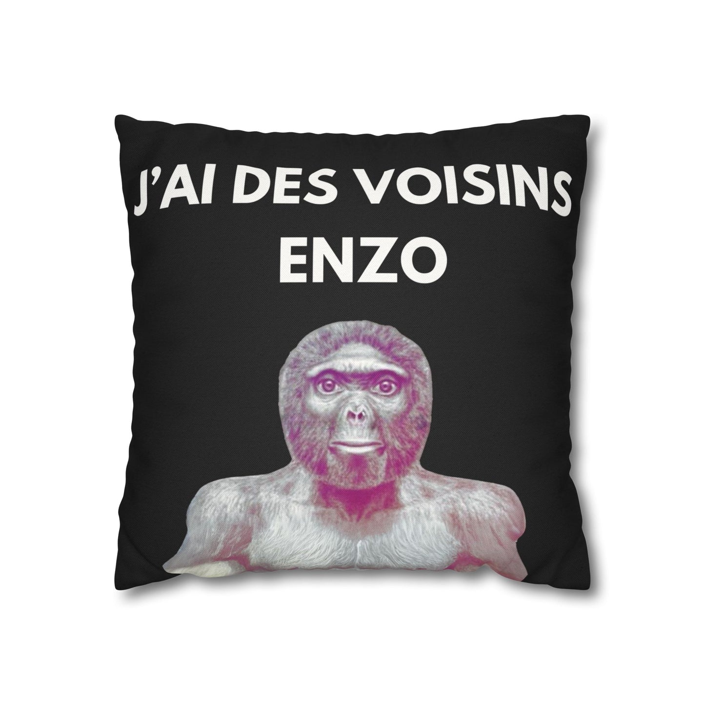 Taie d’oreiller Amusante – Décoration Humoristique pour la Maison j'ai des voisins Enzo