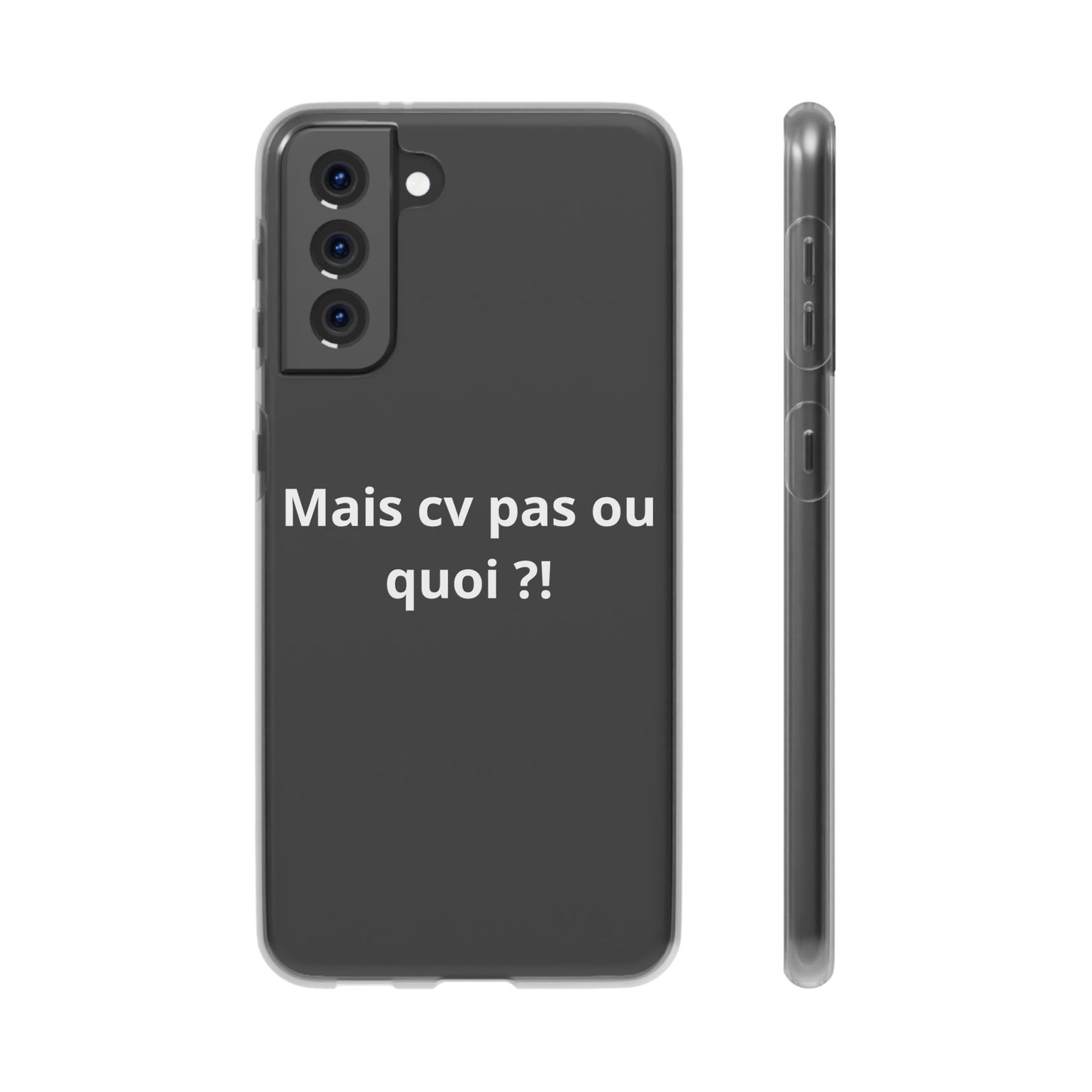 Coque flexible Mais cv pas ou quoi