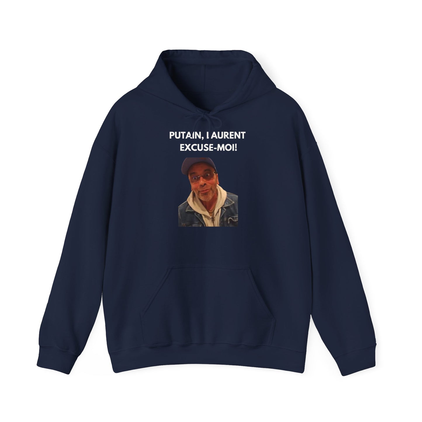 Hoodie unisexe drôle - Sweat-shirt graphique Putain Laurent excuse moi
