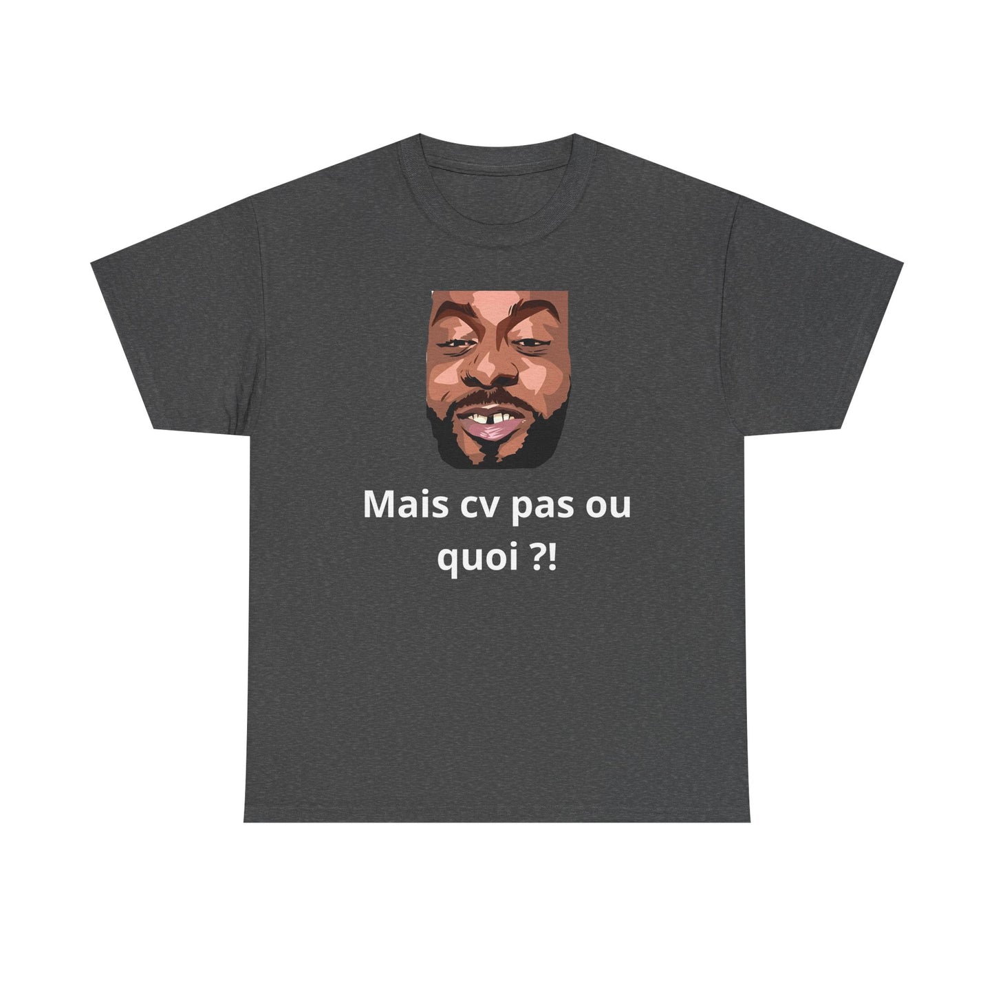 T-shirt humoristique unisexe en coton épais -Trend Binobile Mais cv pas ou quoi