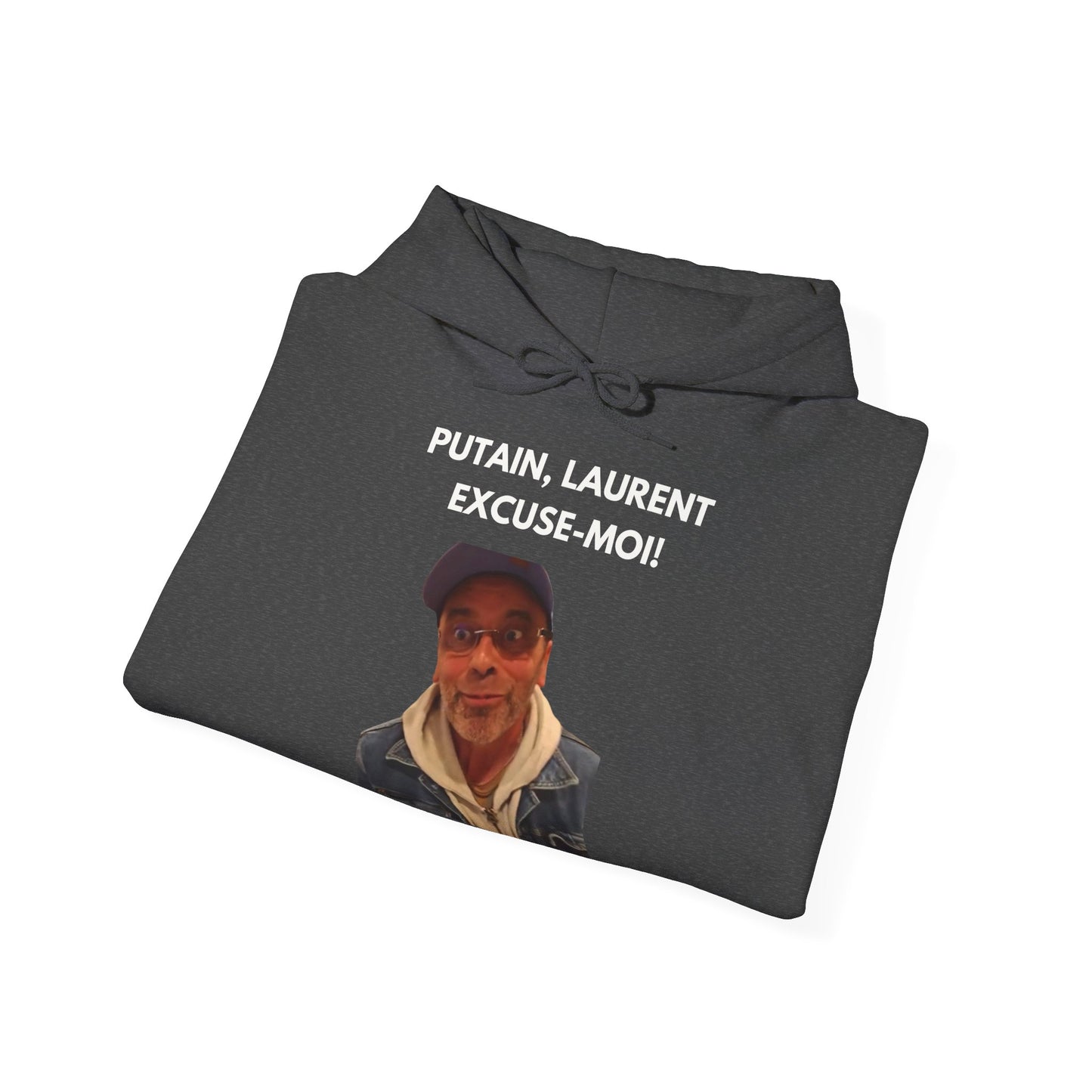 Hoodie unisexe drôle - Sweat-shirt graphique Putain Laurent excuse moi
