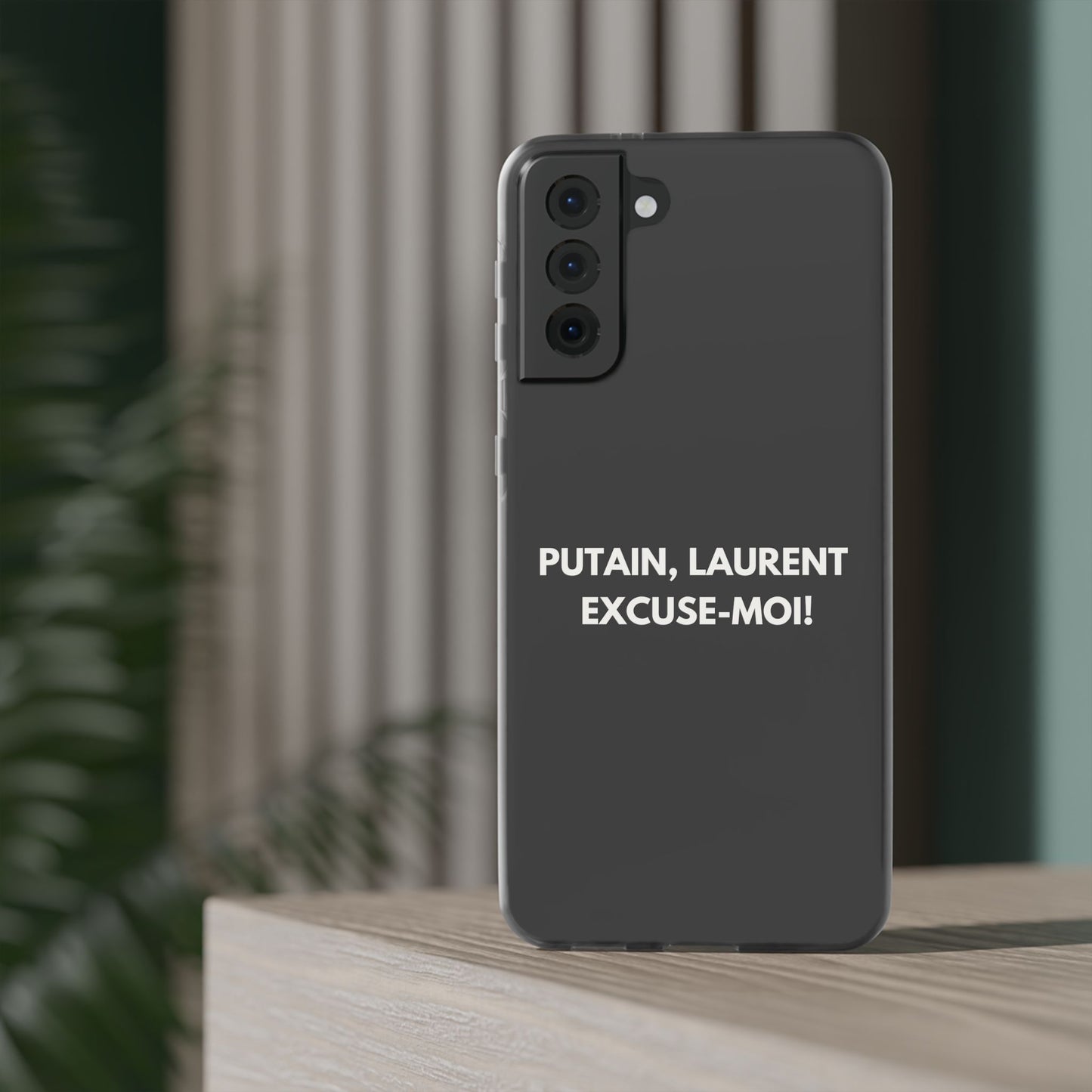 Coque flexible Putain Laurent excuse moi