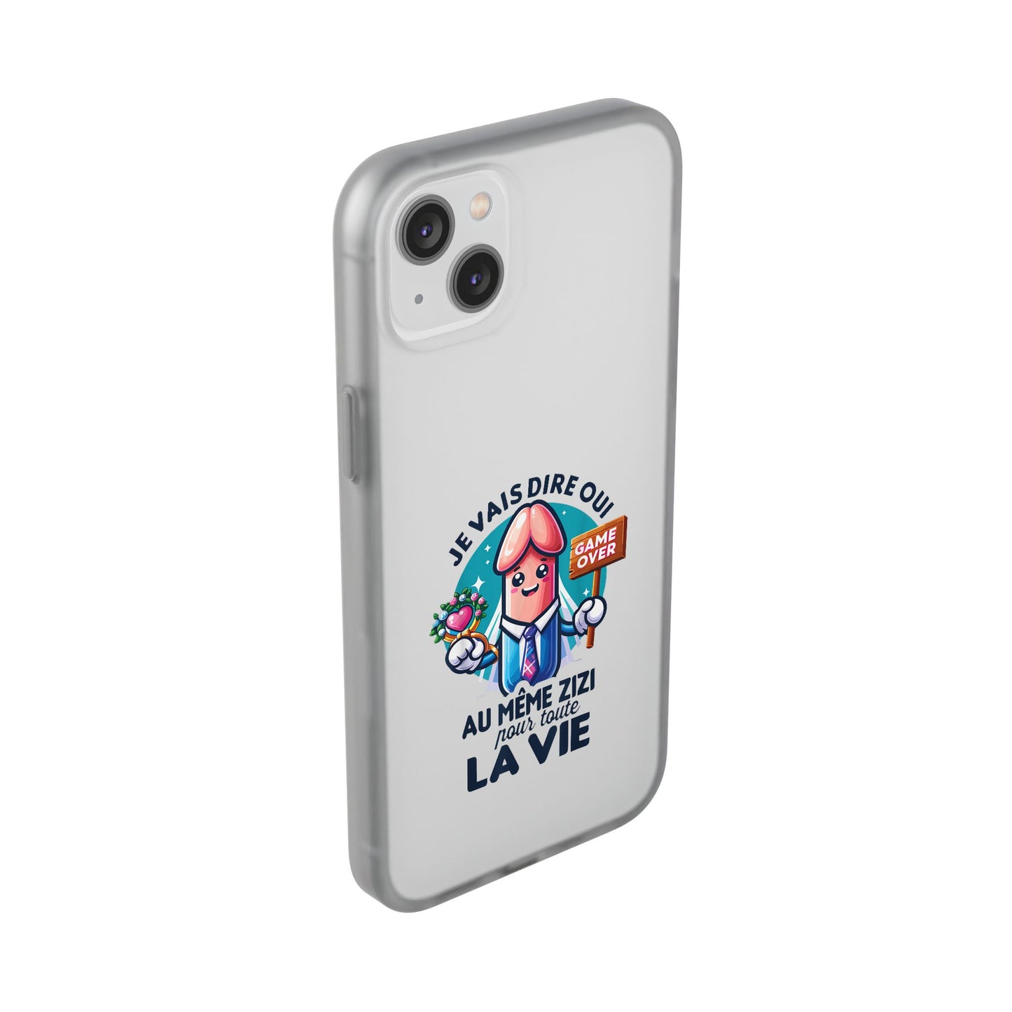 Coque flexible Je vais dire oui au même zizi pour toute la vie