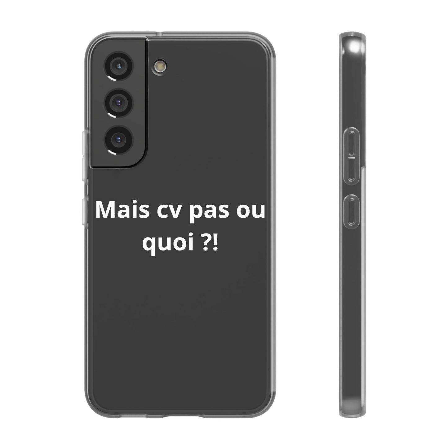 Coque flexible Mais cv pas ou quoi