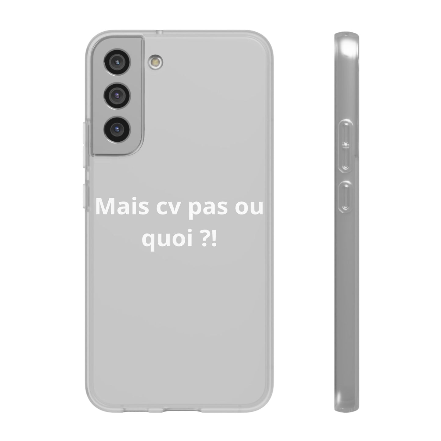 Coque flexible Mais cv pas ou quoi