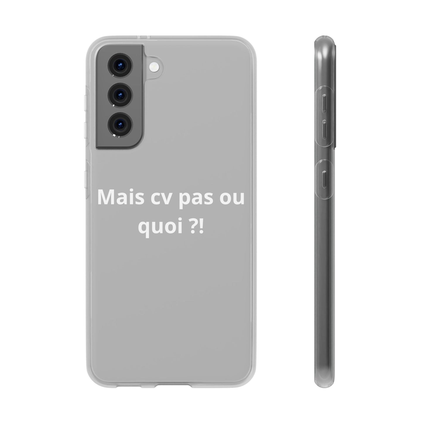 Coque flexible Mais cv pas ou quoi