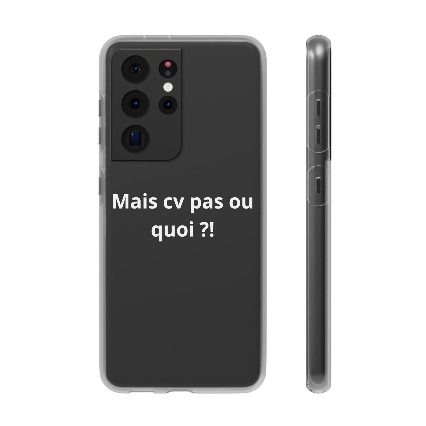 Coque flexible Mais cv pas ou quoi