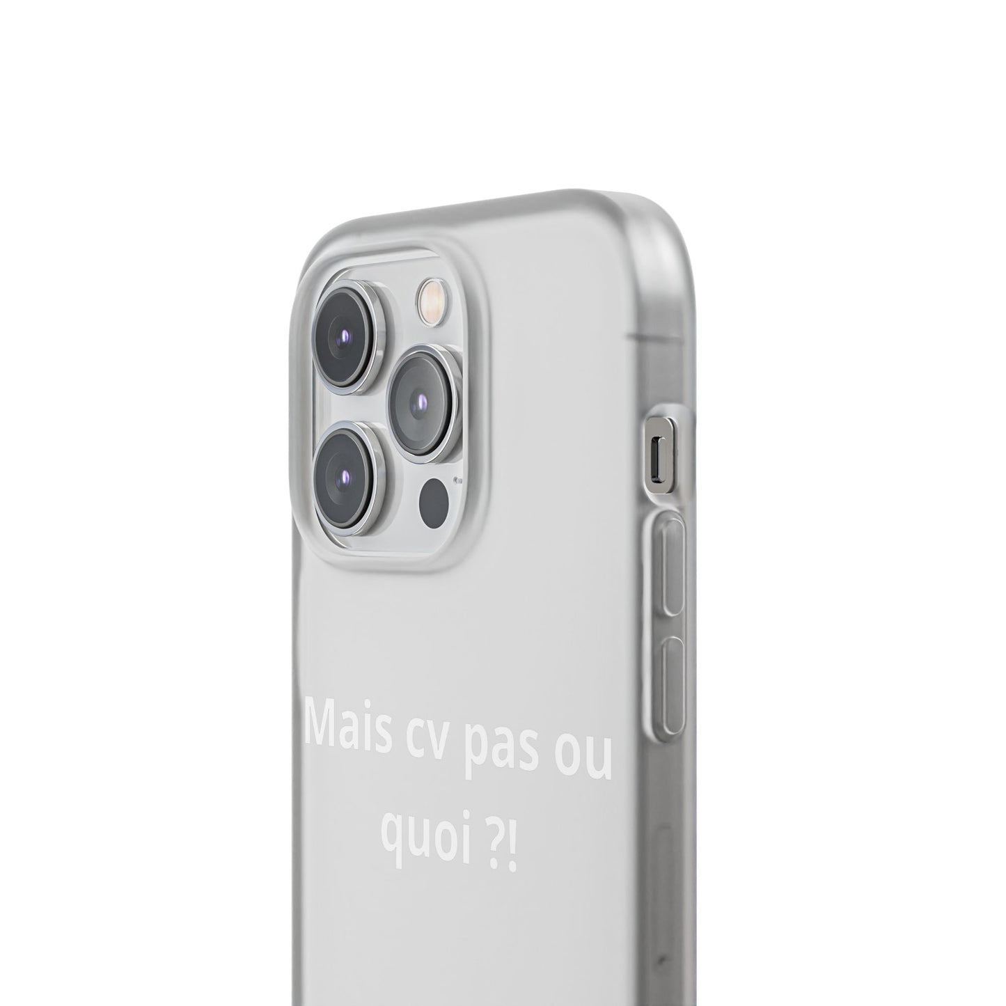 Coque flexible Mais cv pas ou quoi
