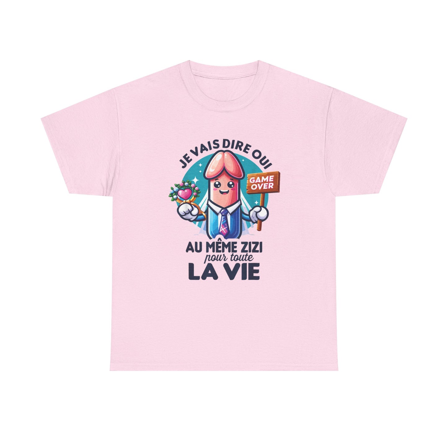 T-shirt humoristique unisexe en coton épais - Je vais dire oui au même Zizi pour toute la vie