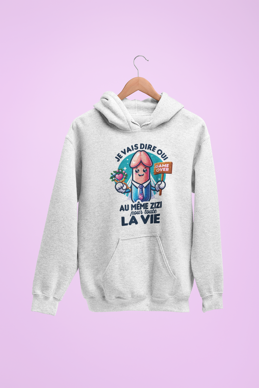 Hoodie unisexe drôle - Sweat-shirt graphique Je vais dire oui au même Zizi toute la vie