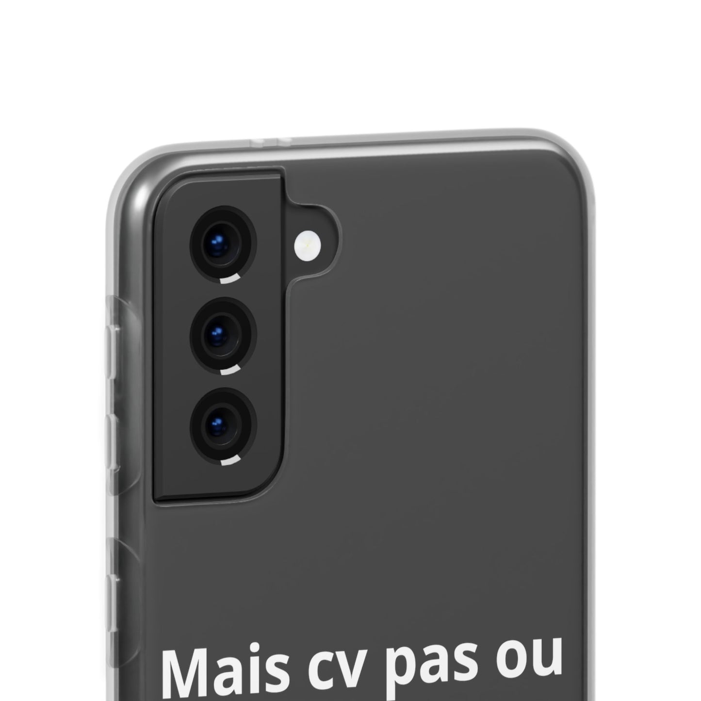 Coque flexible Mais cv pas ou quoi