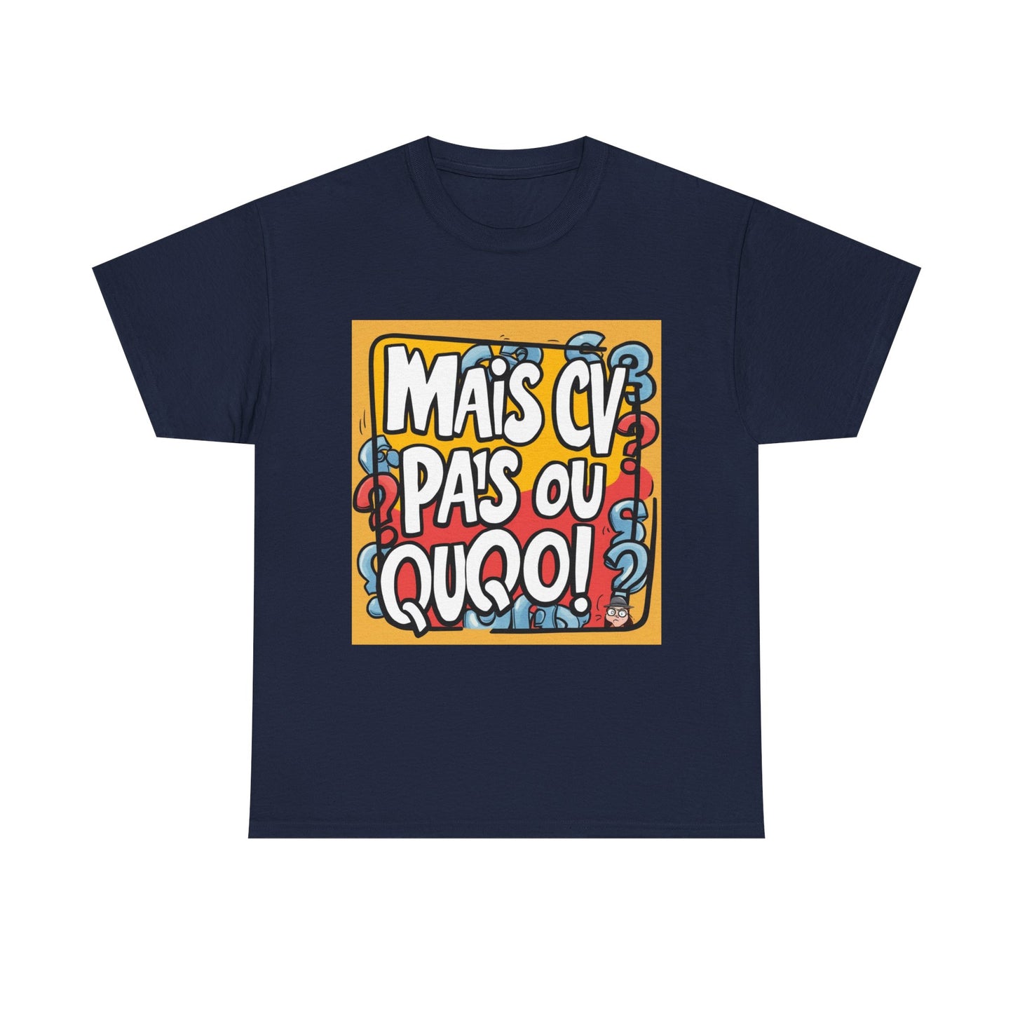 T-shirt humoristique unisexe en coton épais -Trend Binobile Mais Cv pas ou quoi