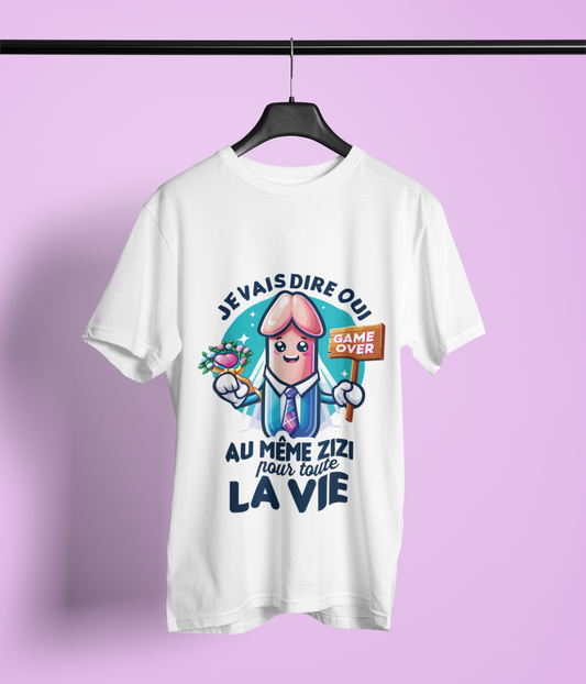 T-shirt humoristique unisexe en coton épais - Je vais dire oui au même Zizi pour toute la vie