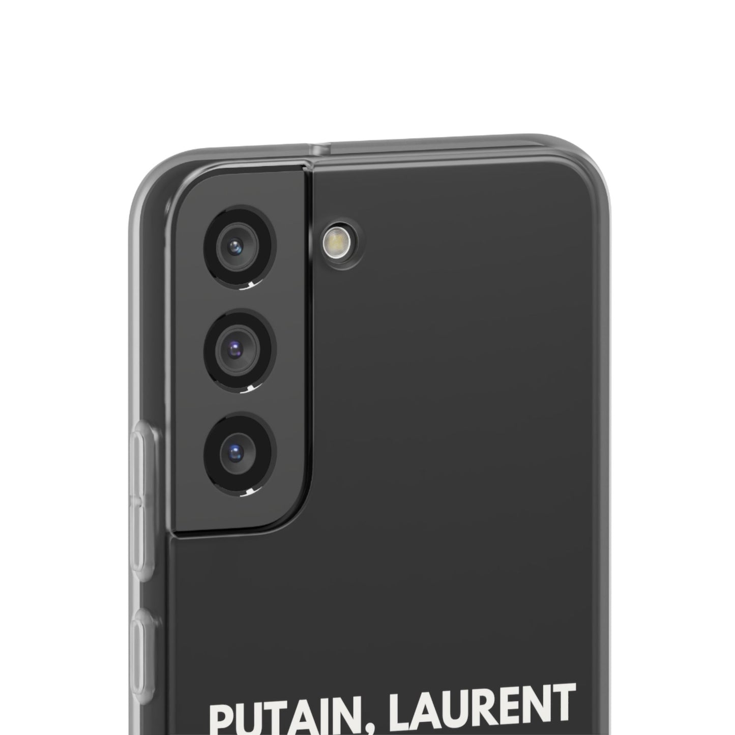 Coque flexible Putain Laurent excuse moi