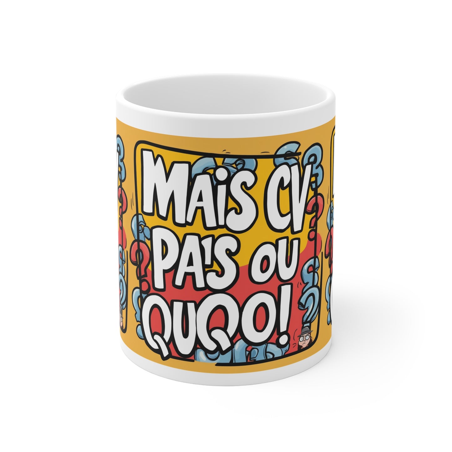 Tasse blanche de 325 ml  –Mais cv pas ou quoi