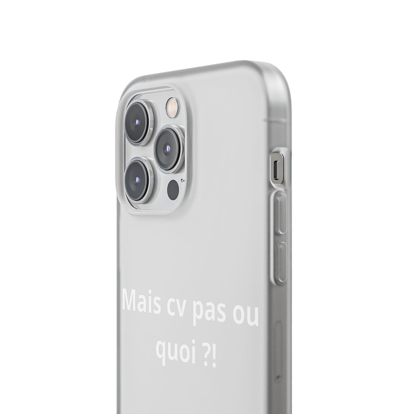 Coque flexible Mais cv pas ou quoi