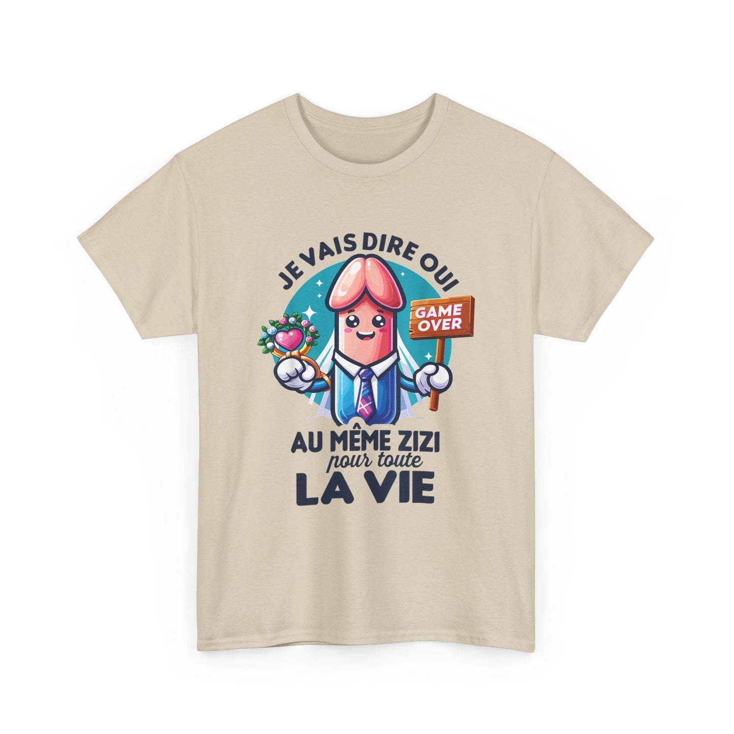 T-shirt humoristique unisexe en coton épais - Je vais dire oui au même Zizi pour toute la vie