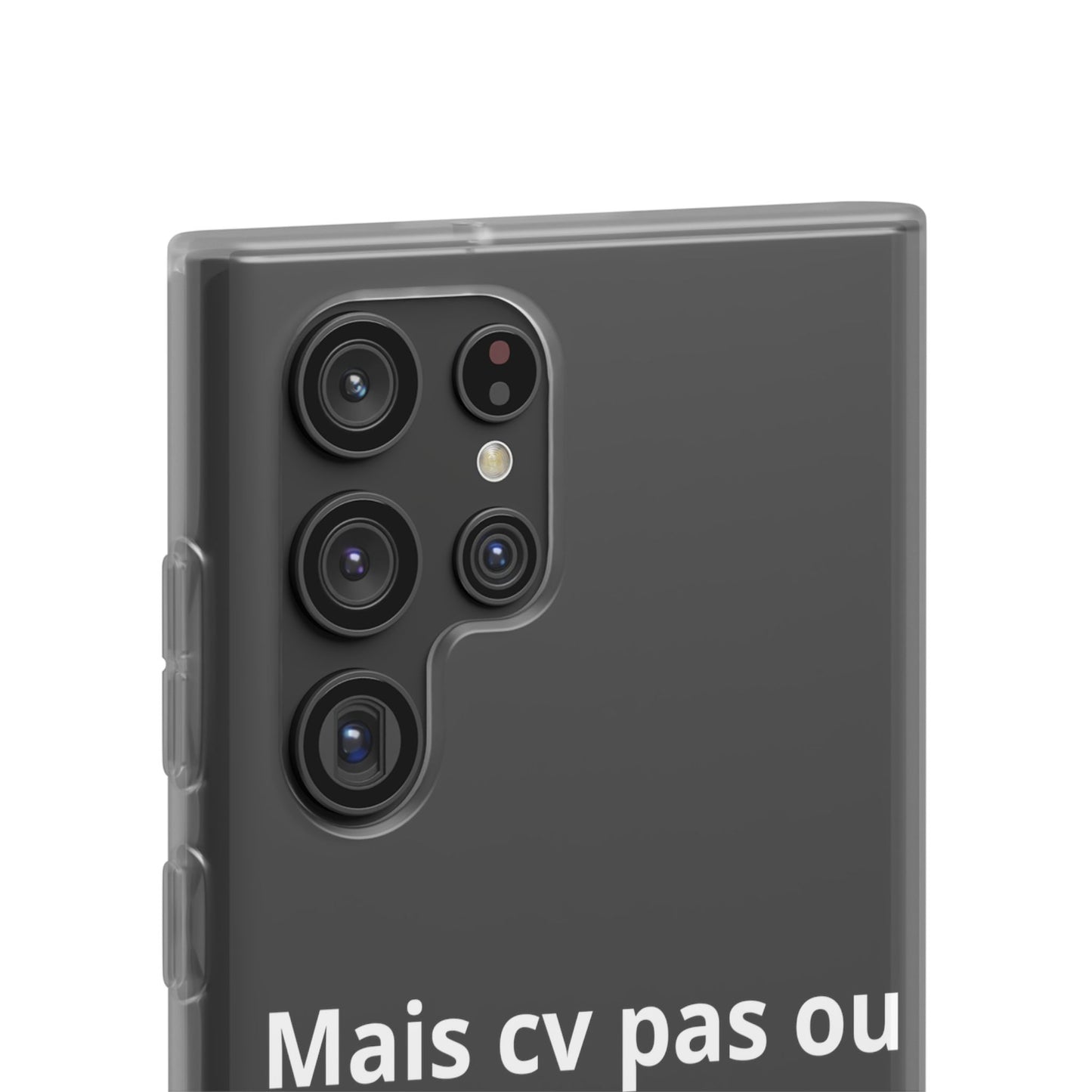 Coque flexible Mais cv pas ou quoi