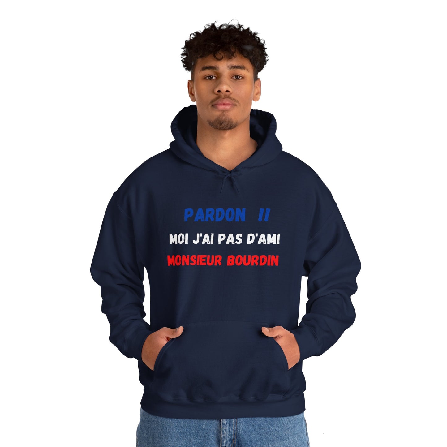Hoodie unisexe drôle - Sweat-shirt graphique J'ai pas d'amis monsieur Bourdin