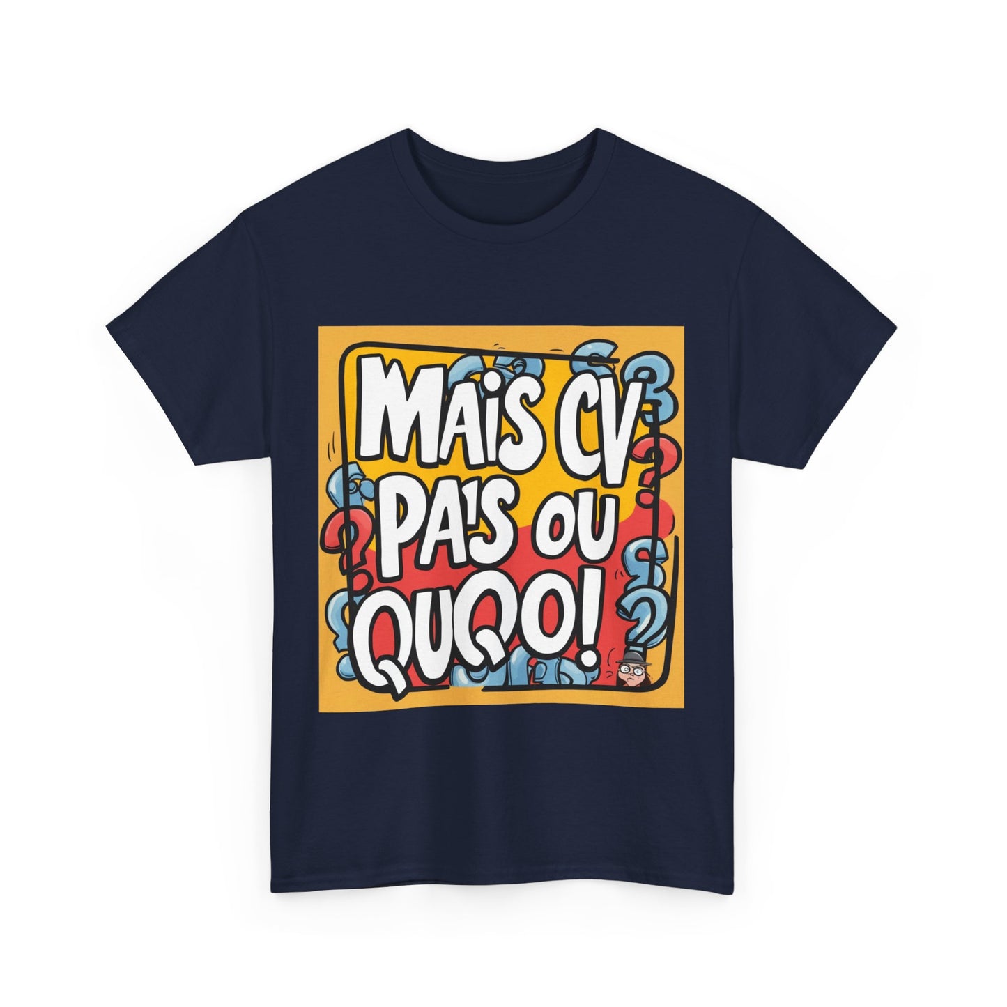 T-shirt humoristique unisexe en coton épais -Trend Binobile Mais Cv pas ou quoi