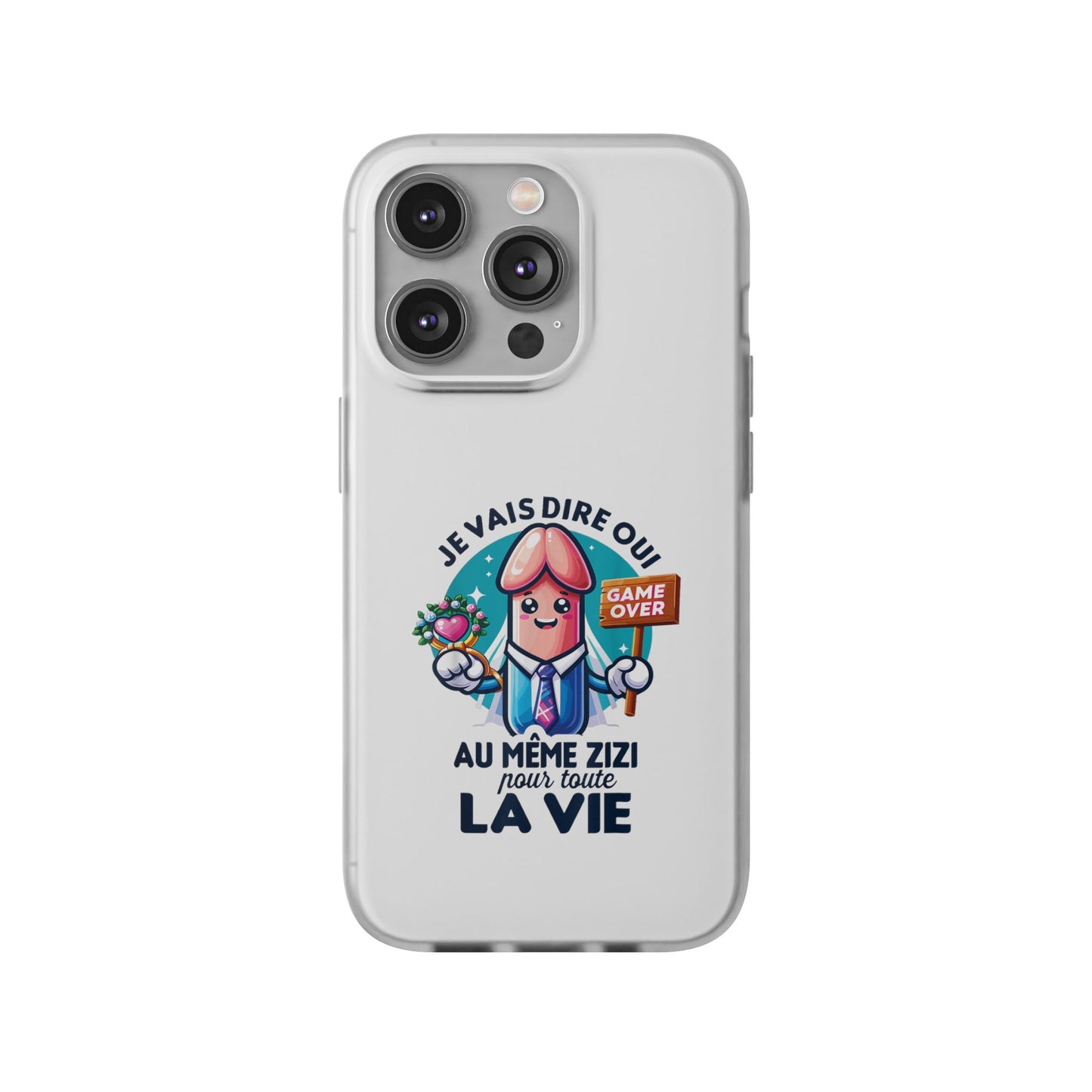 Coque flexible Je vais dire oui au même zizi pour toute la vie