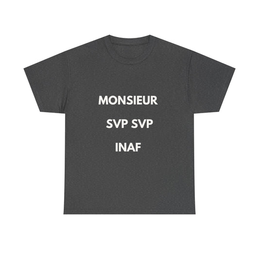 T-shirt humoristique unisexe en coton épais - Monieur svp Inaf