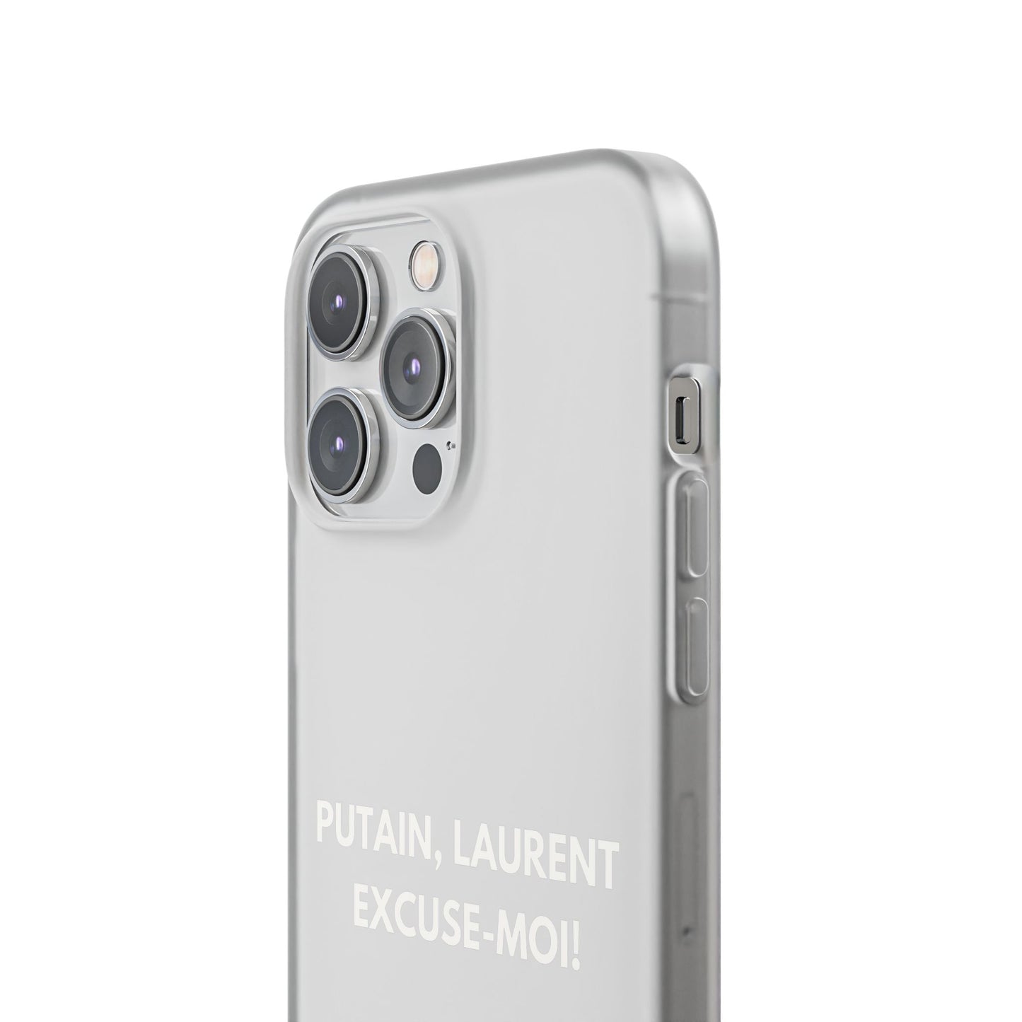 Coque flexible Putain Laurent excuse moi