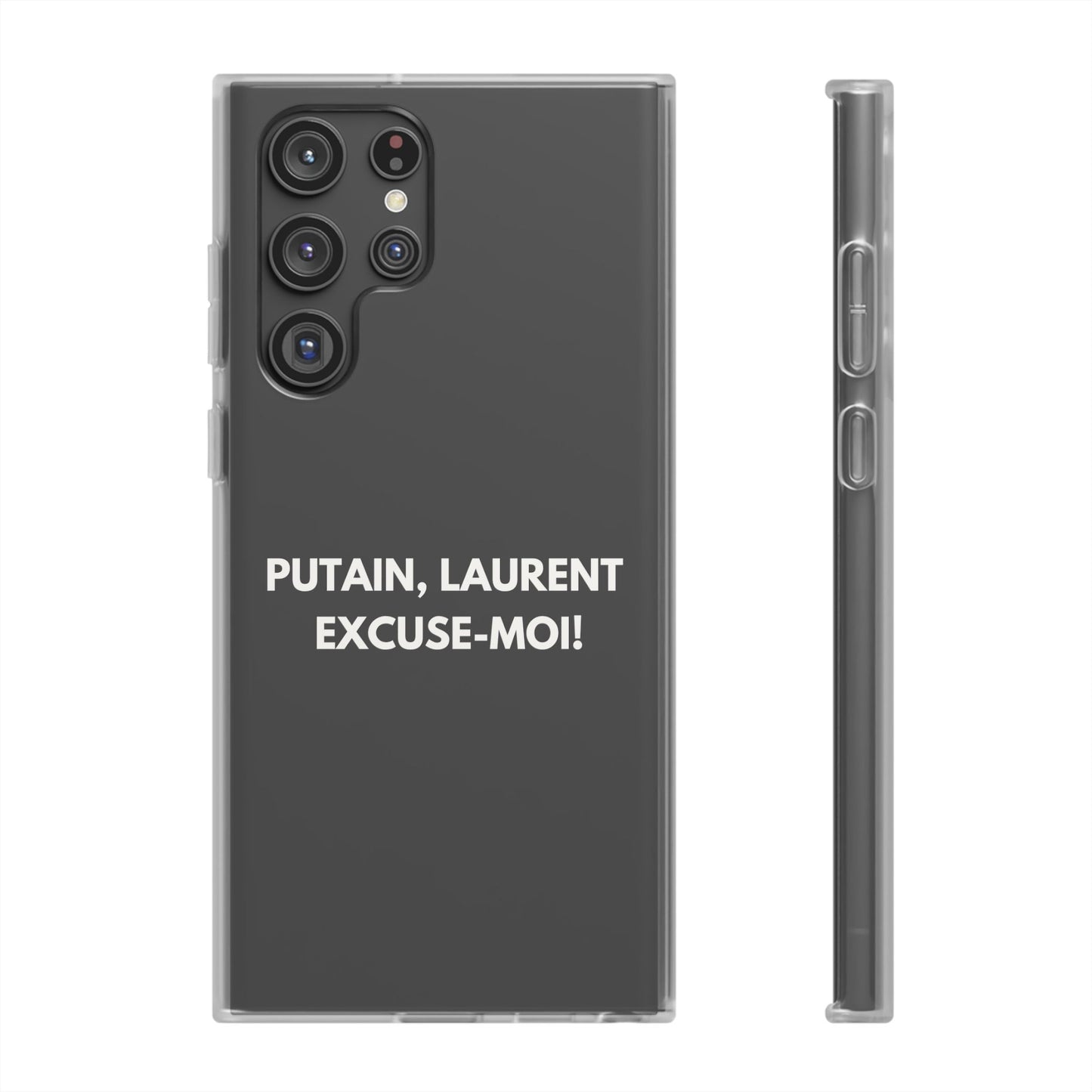 Coque flexible Putain Laurent excuse moi