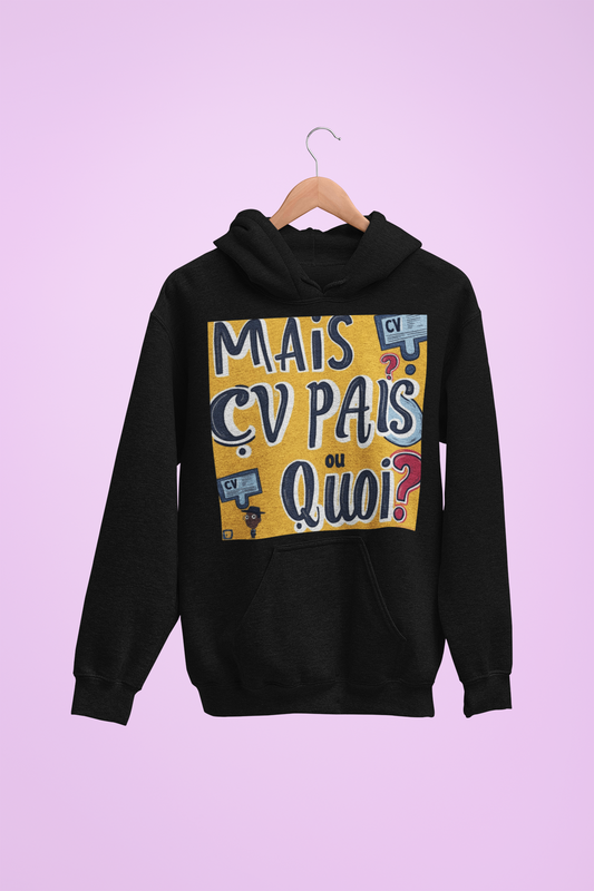 Hoodie unisexe drôle - Sweat-shirt graphique Mais cv pas ou quoi