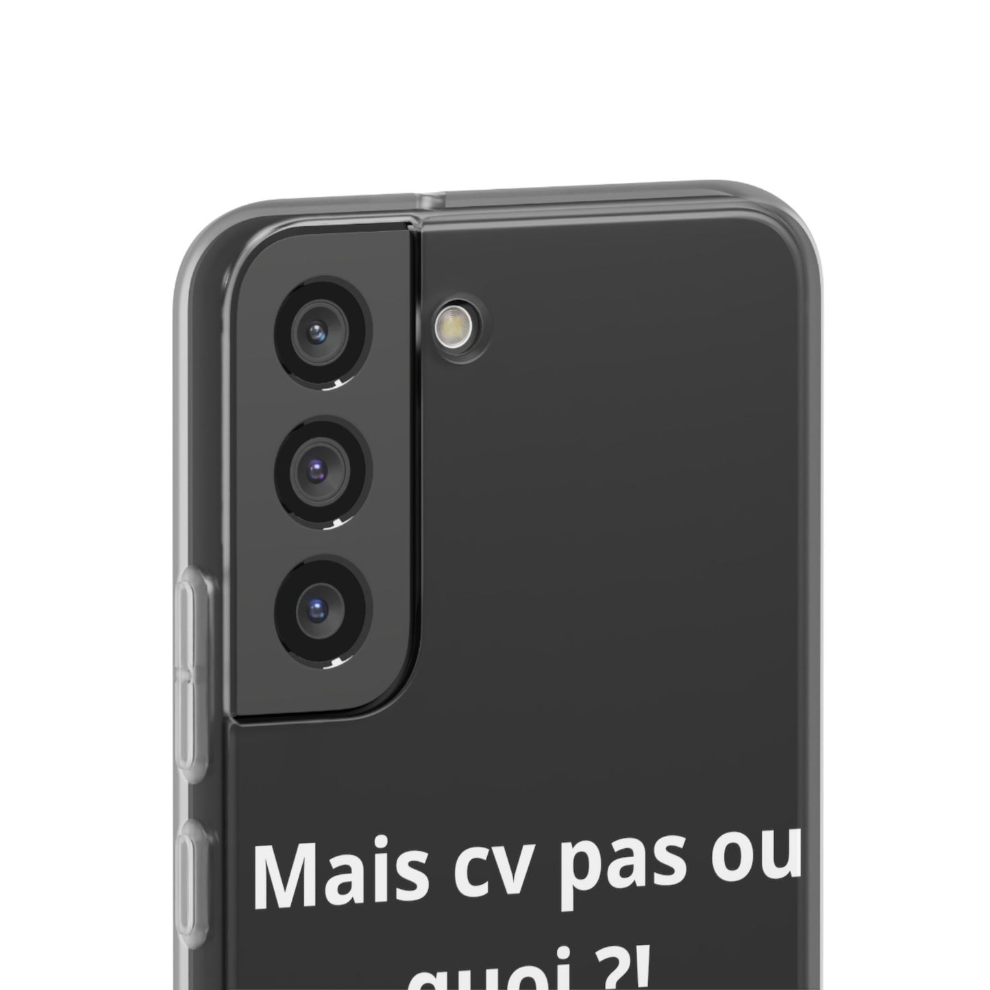 Coque flexible Mais cv pas ou quoi