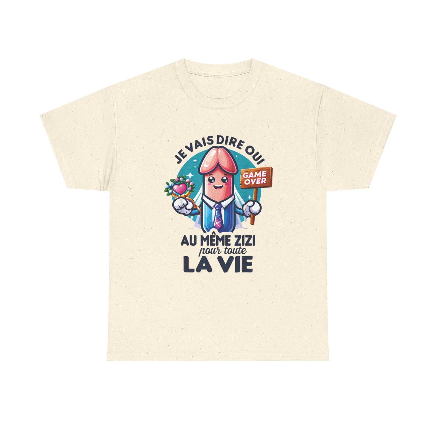 T-shirt humoristique unisexe en coton épais - Je vais dire oui au même Zizi pour toute la vie