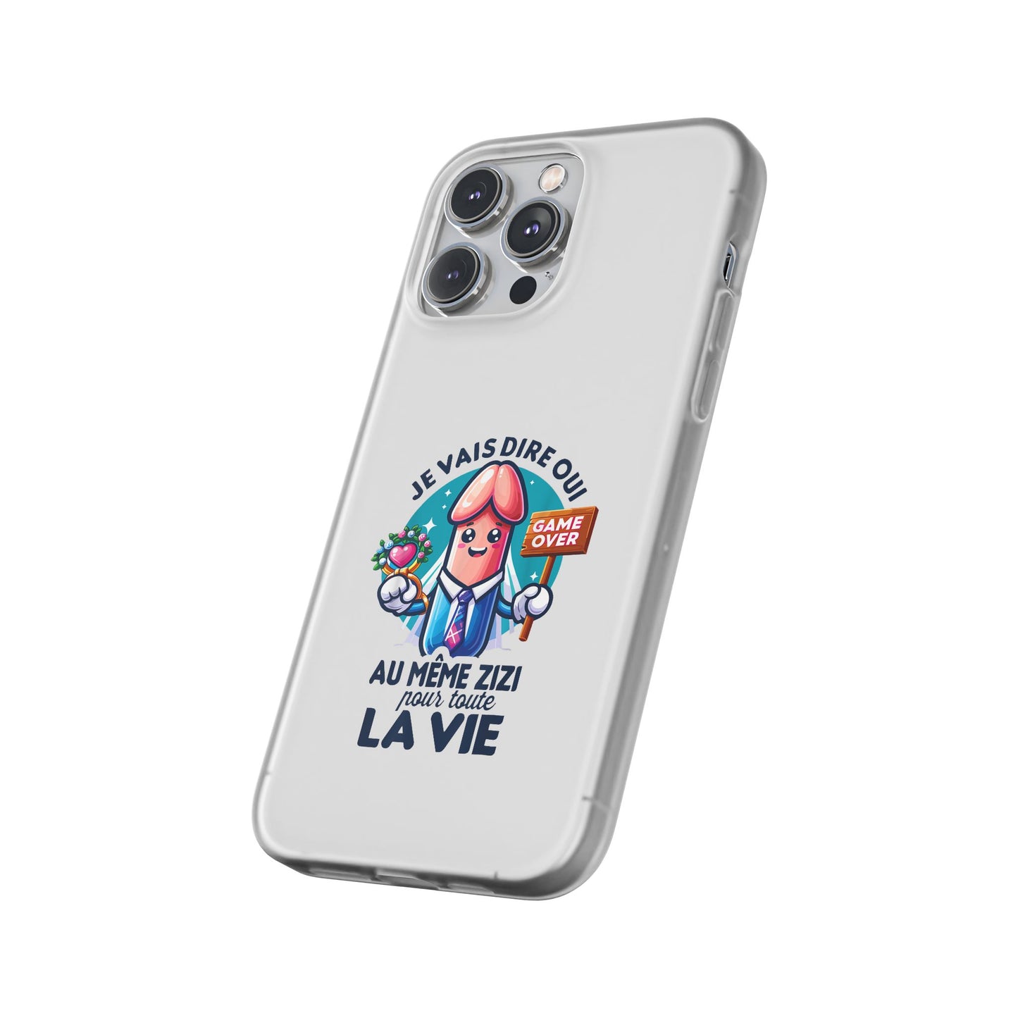 Coque flexible Je vais dire oui au même zizi pour toute la vie