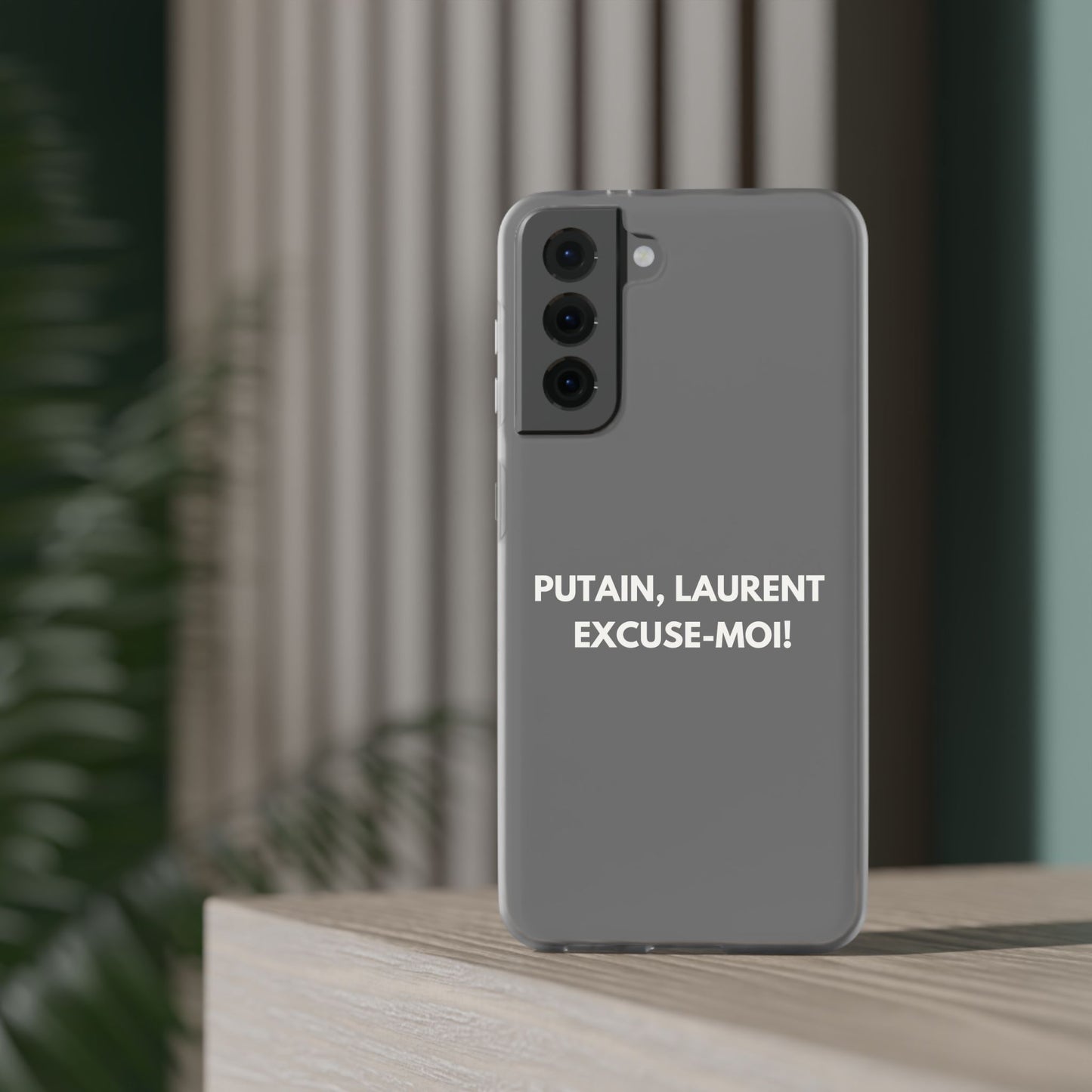 Coque flexible Putain Laurent excuse moi