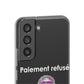 Coque flexible Paiement refusé