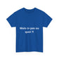T-shirt humoristique unisexe en coton épais -Trend Binobile Mais cv pas ou quoi