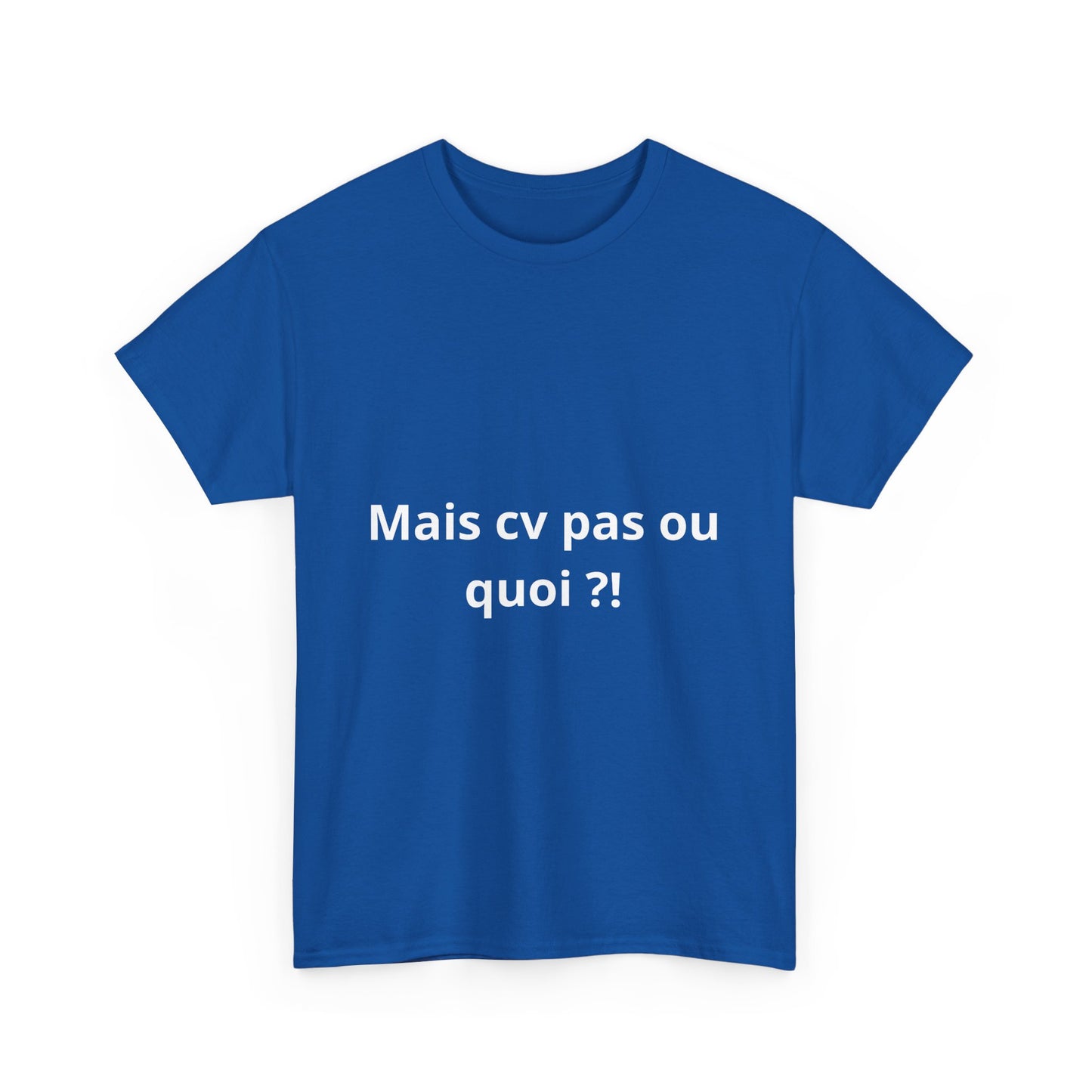 T-shirt humoristique unisexe en coton épais -Trend Binobile Mais cv pas ou quoi
