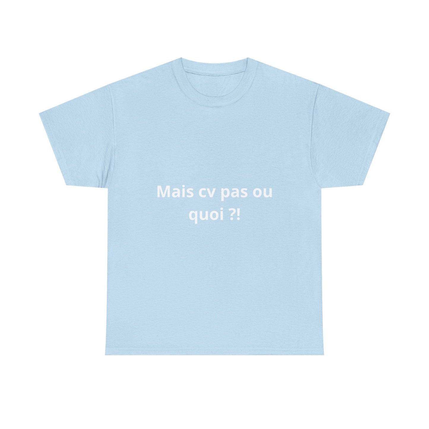 T-shirt humoristique unisexe en coton épais -Trend Binobile Mais cv pas ou quoi