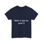 T-shirt humoristique unisexe en coton épais -Trend Binobile Mais cv pas ou quoi
