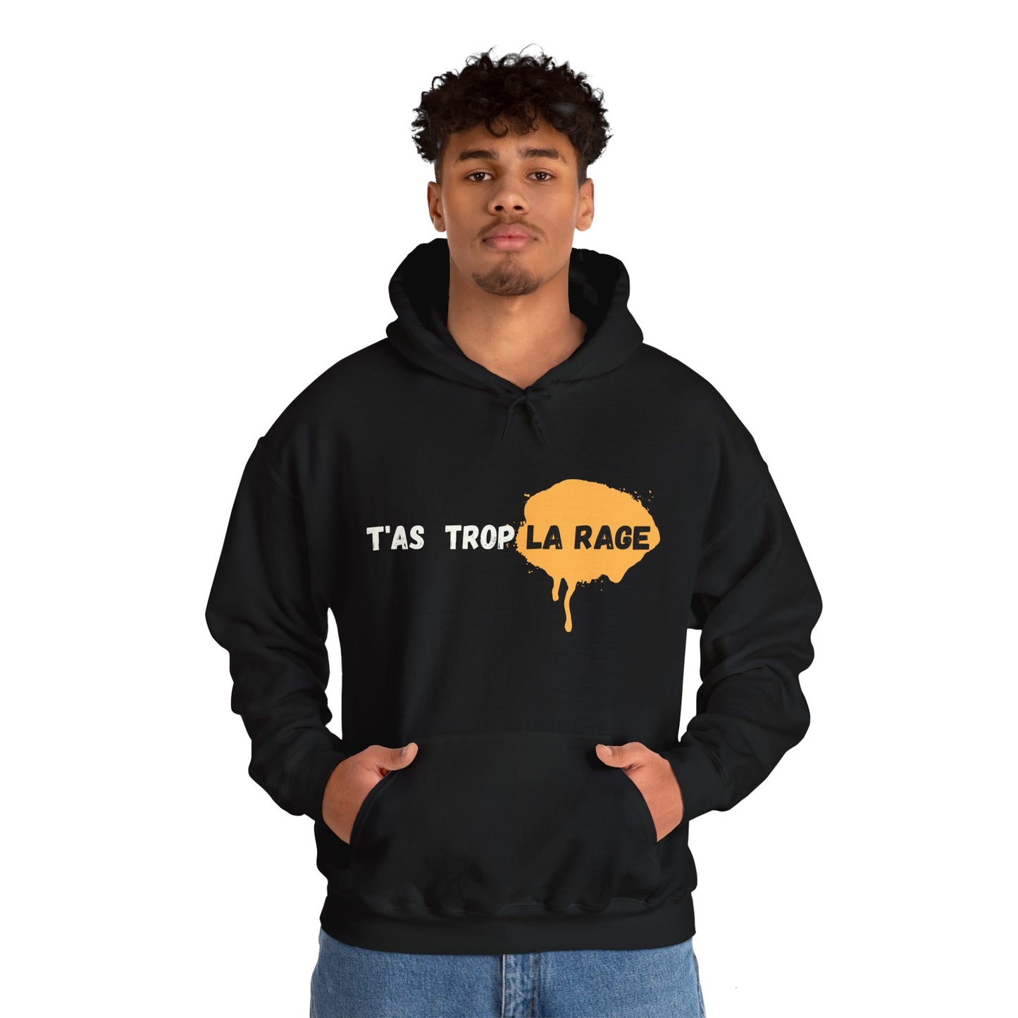 Hoodie unisexe drôle - Sweat-shirt t'as trop la rage
