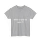T-shirt humoristique unisexe en coton épais -Trend Binobile Mais cv pas ou quoi