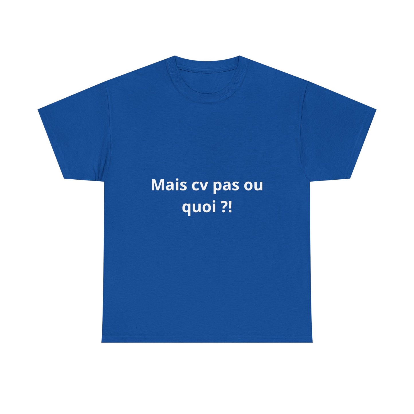 T-shirt humoristique unisexe en coton épais -Trend Binobile Mais cv pas ou quoi